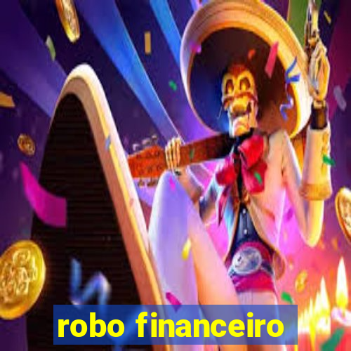 robo financeiro